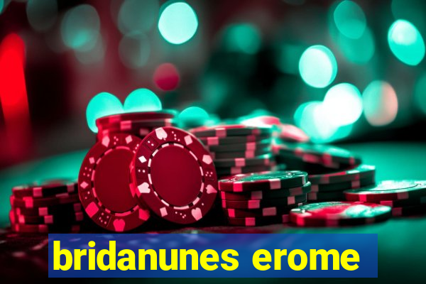 bridanunes erome